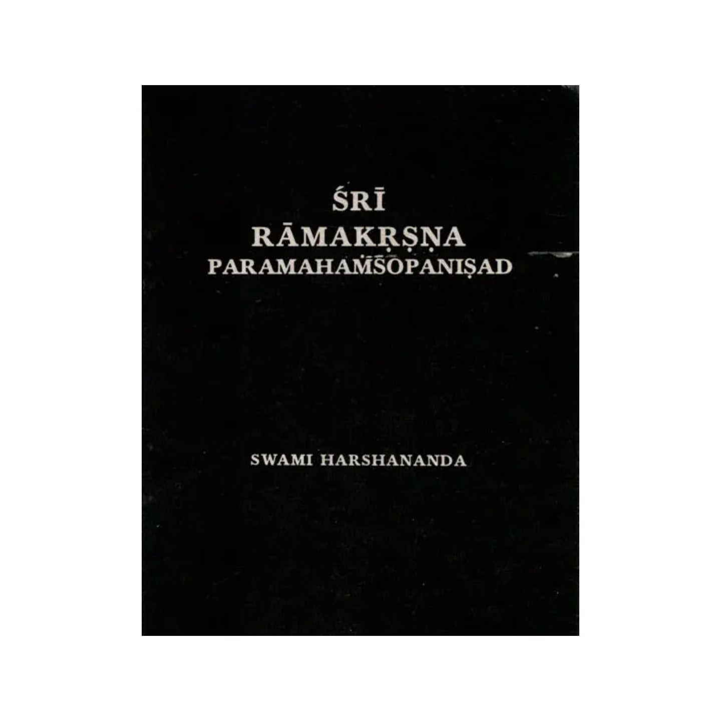 Sri Ramakrsna Paramhamsopnisad - Totally Indian