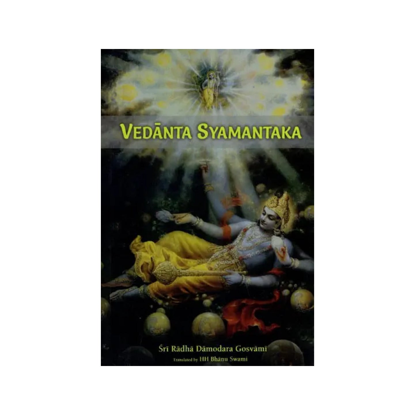 Vedanta Syamantaka - Totally Indian