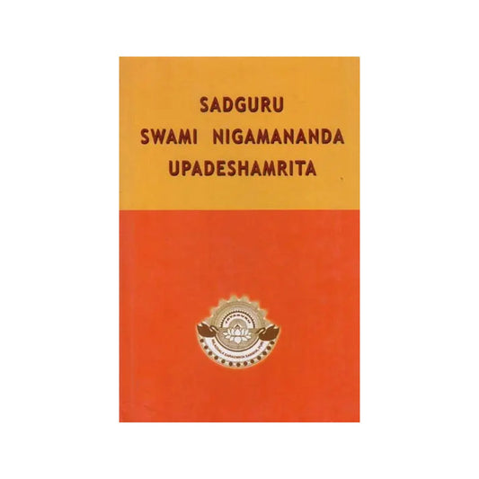 Sadguru Swami Nigamananda Upadeshamrita - Totally Indian