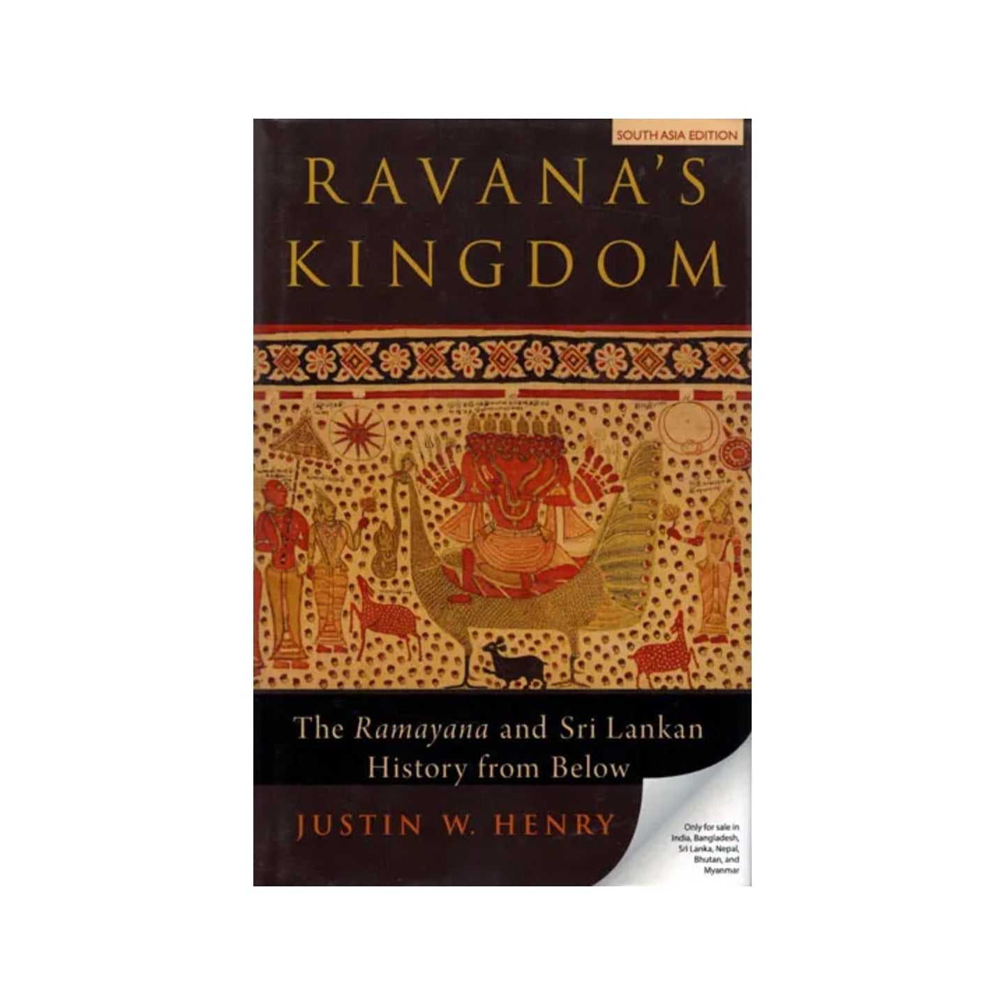 Ravana's Kingdom- The Ramayana And Sri Lankan History From Below - Totally Indian