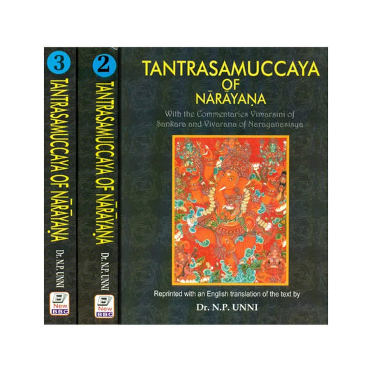 Tantrasamuccaya Of Narayana With The Commentaries Vimarsini Of Sankara And Vivarana Of Narayanasisya (Set Of 3 Volumes) - Totally Indian