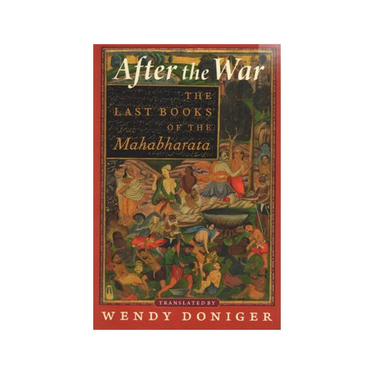 After The War: The Last Books Of The Mahabharata - Totally Indian