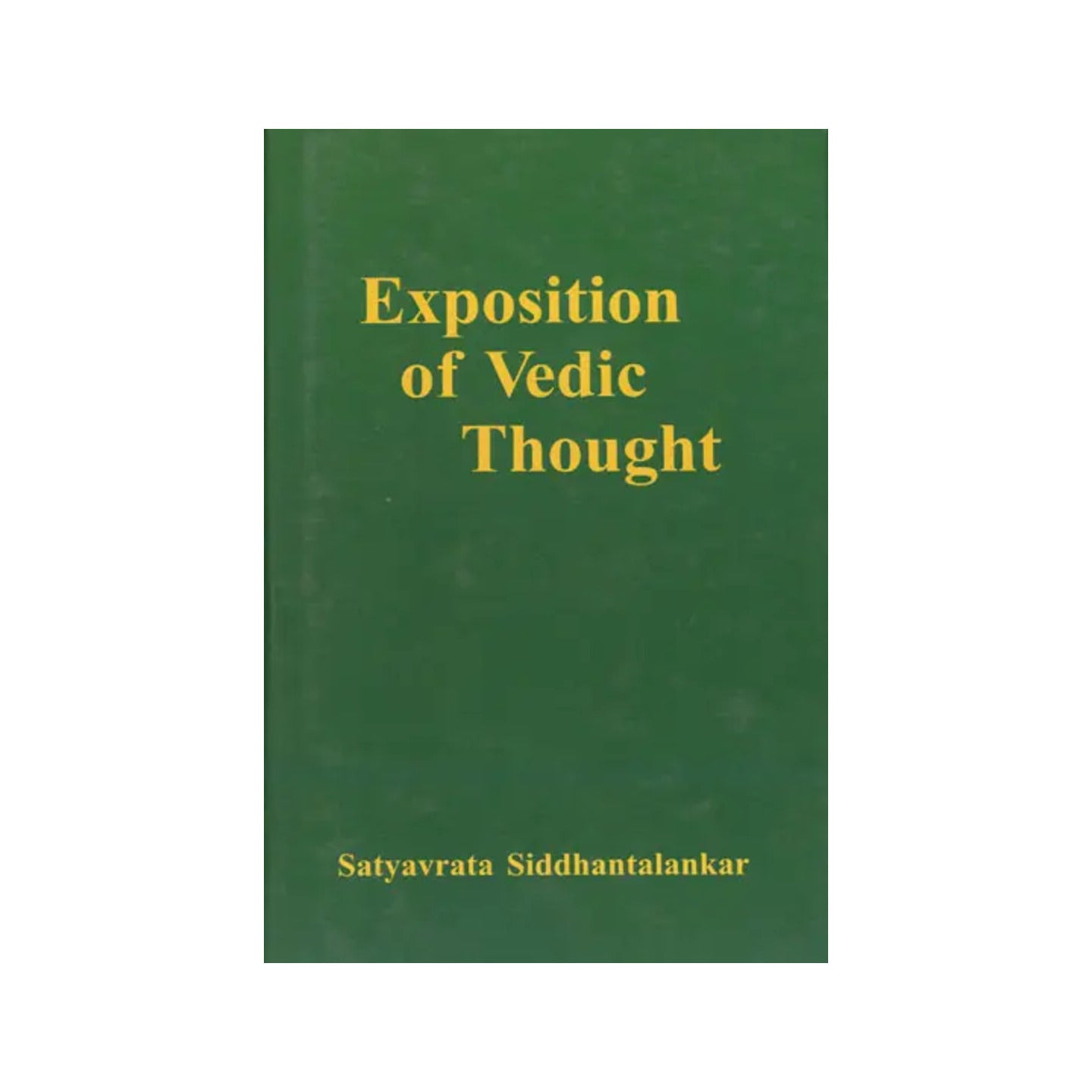 Exposition Of Vedic Thought - Totally Indian