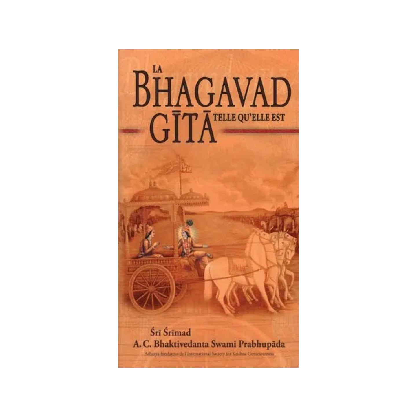 La Bhagavad-gita Telle Qu'elle Est - Bhagavad Gita As It Is (French) - Totally Indian