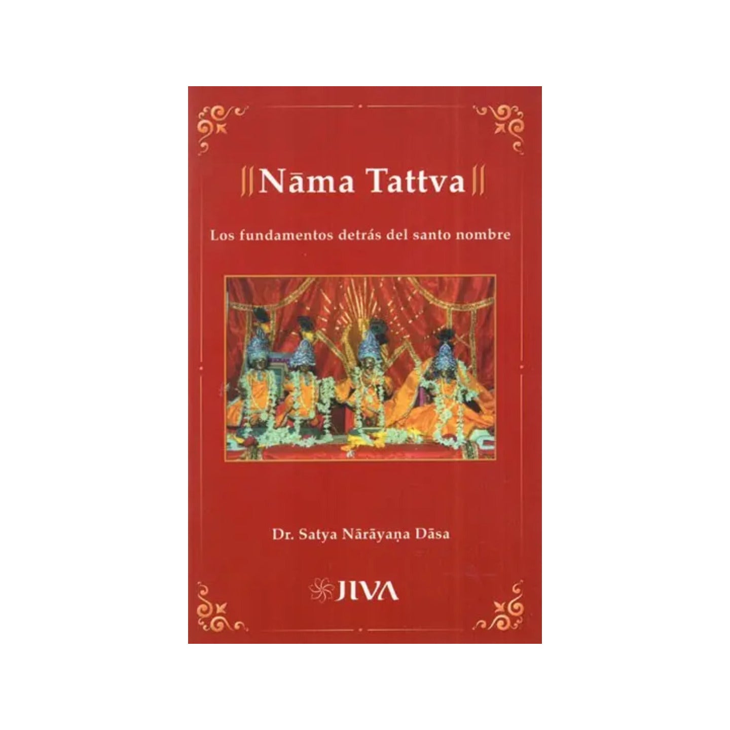 Nama Tattva- Los Fundamentos Detras Del Santo Nombre (Spanish) - Totally Indian