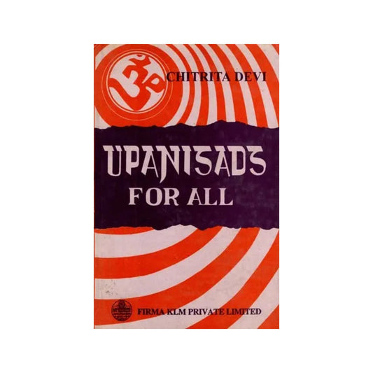 Upanisads For All (An Old And Rare Book) - Totally Indian