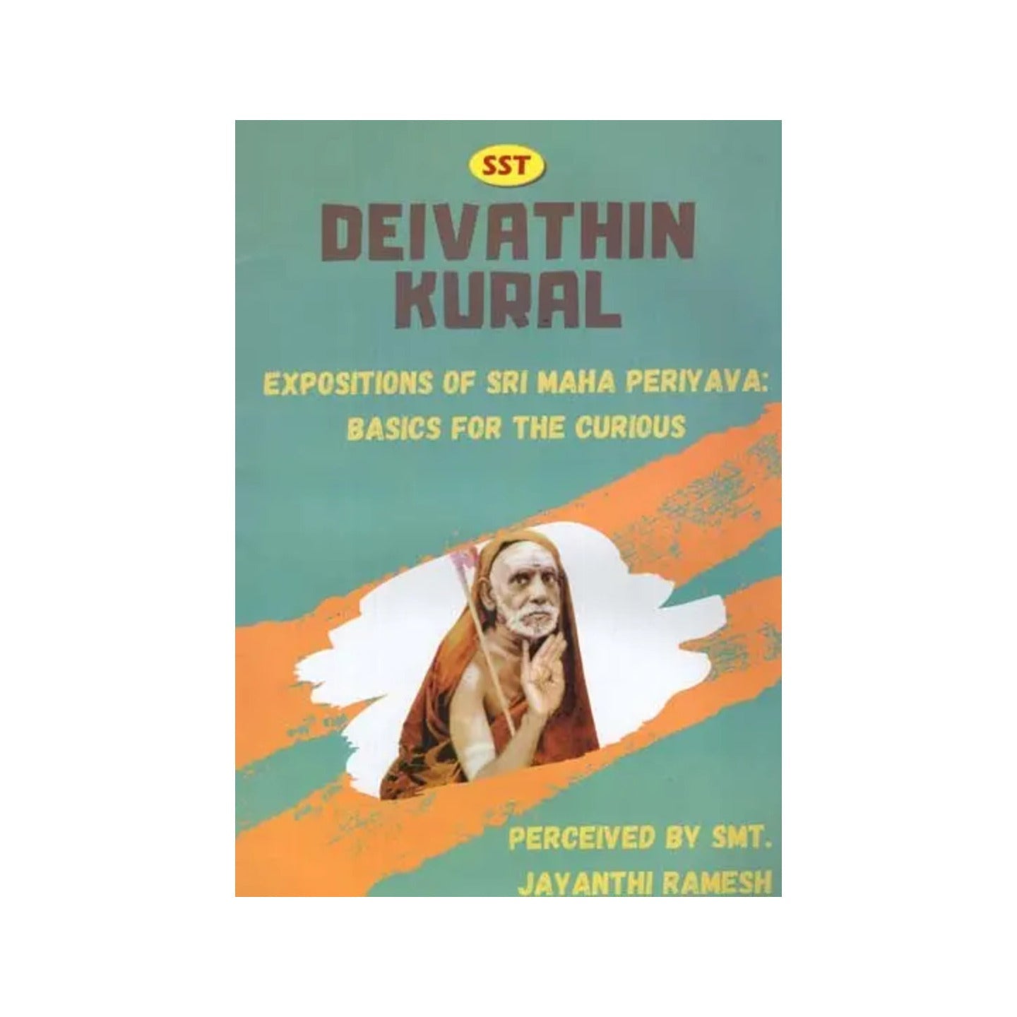 Deivathin Kural (Expositions Of Sri Maha Periyava: Basics For The Curious) - Totally Indian