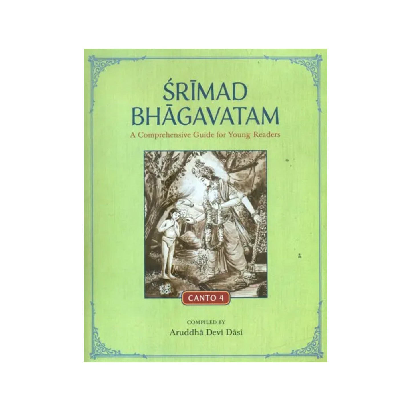 Srimad Bhagavatam- A Comprehensive Guide For Young Readers (Canto-4) - Totally Indian