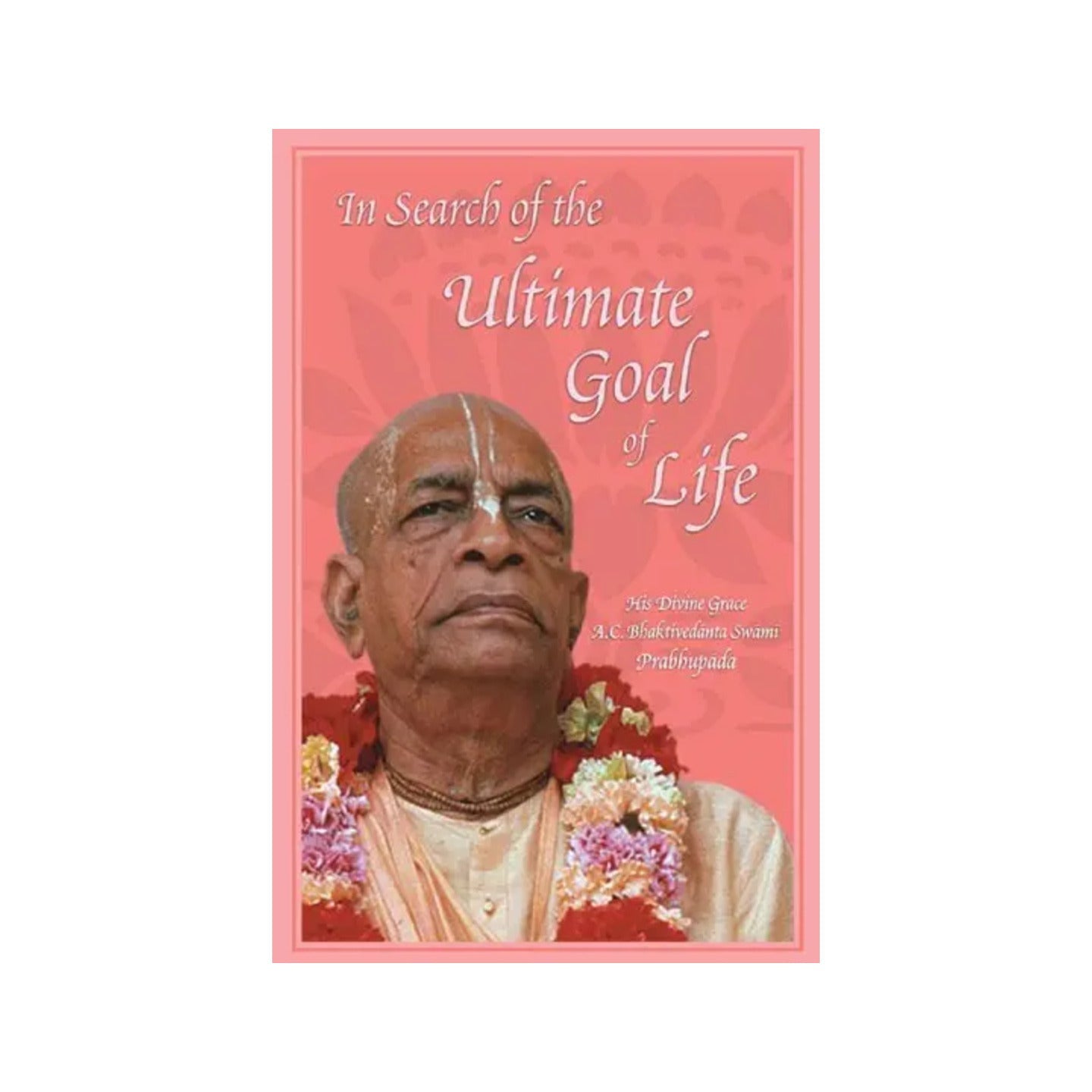 In Search Of The Ultimate Goal Of Life - Totally Indian