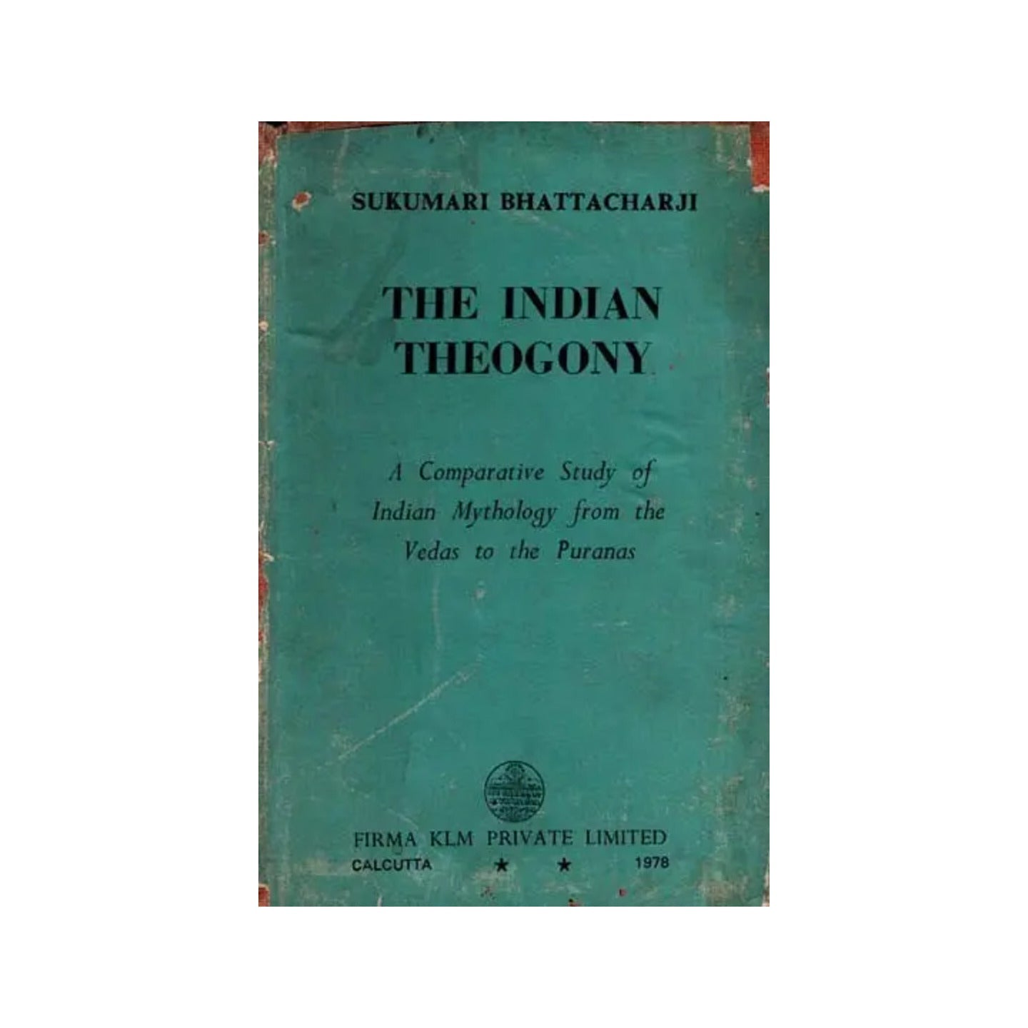 The Indian Theogony- A Comparative Study Of Indian Mythology From The Vedas To The Puranas (An Old And Rare Book) - Totally Indian