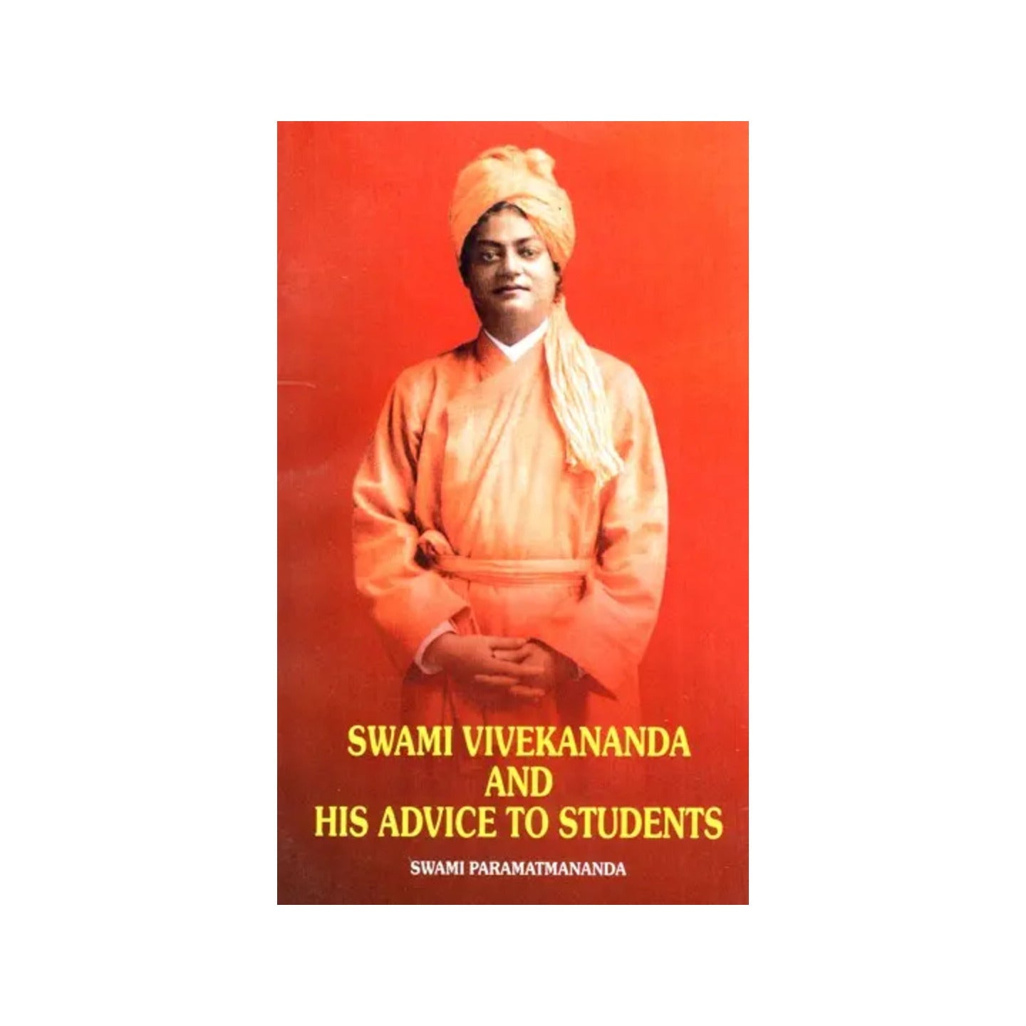 Swami Vivekananda And His Advice To Students - Totally Indian