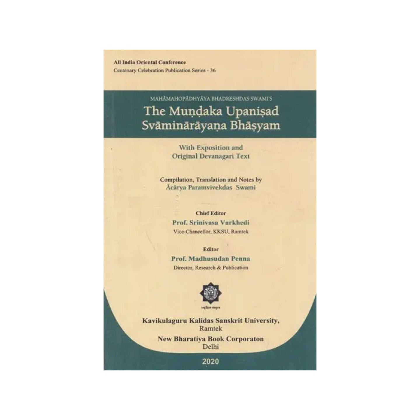 Mahamahopadhyaya Bhadreshdas Swami's : The Mundaka Upanisad Svaminarayana Bhasyam (With Exposition And Original Devanagari Text) - Totally Indian