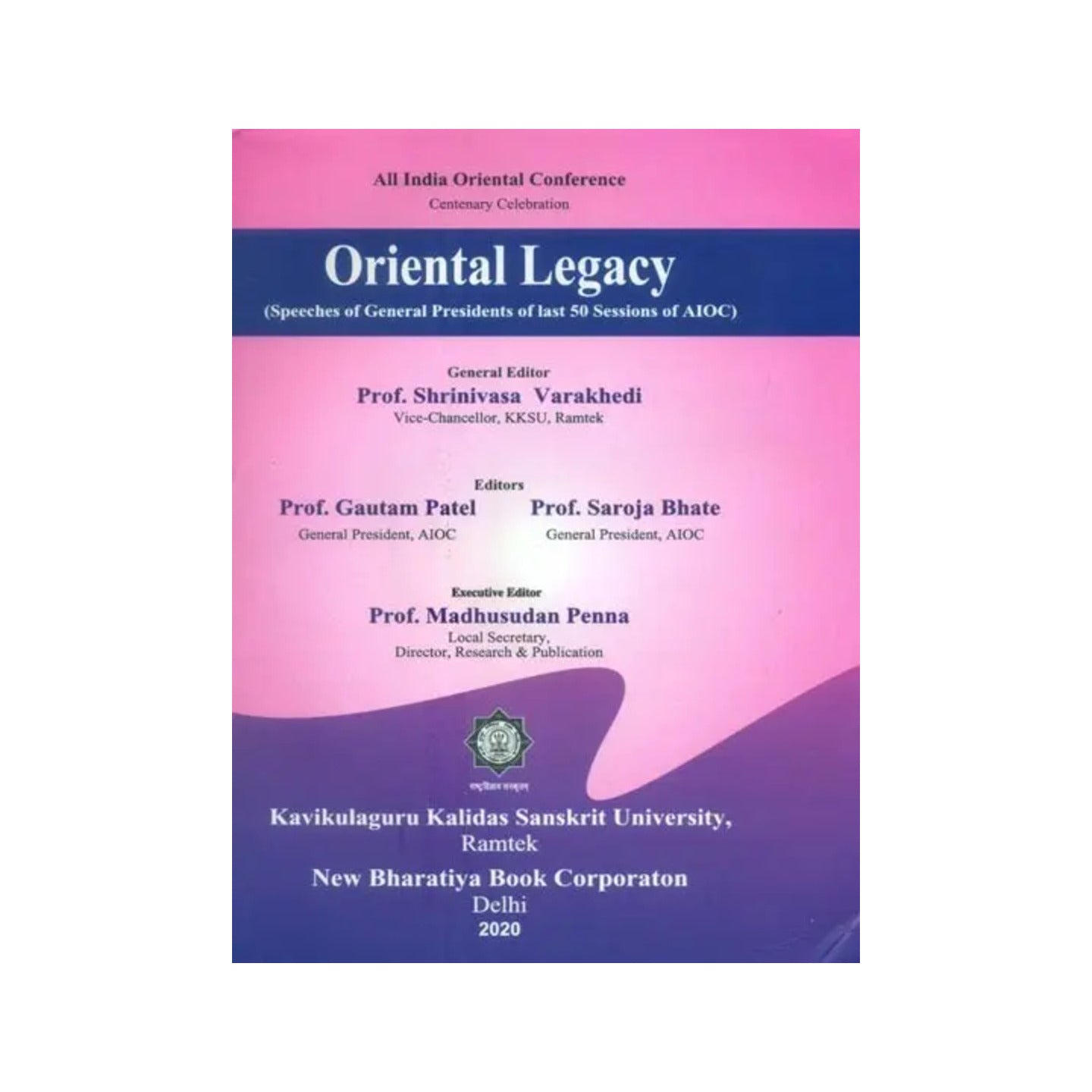 Oriental Legacy- Speeches Of General Presidents Of Last 50 Sessions Of Aioc - Totally Indian