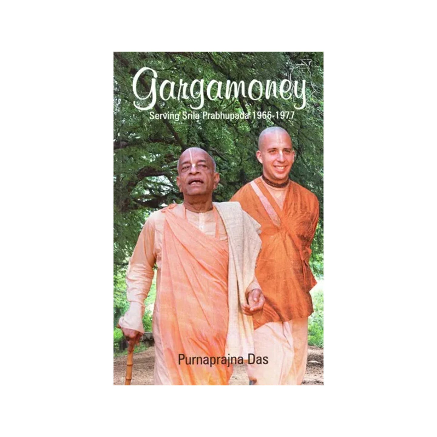 Gargamoney- Serving Srila Prabhupada 1966-1977 - Totally Indian