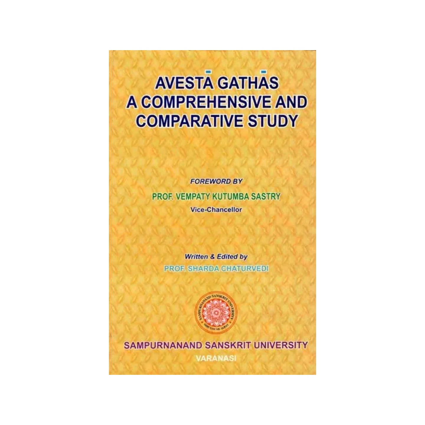 Avesta Gathas A Comprehensive And Comparative Study - Totally Indian