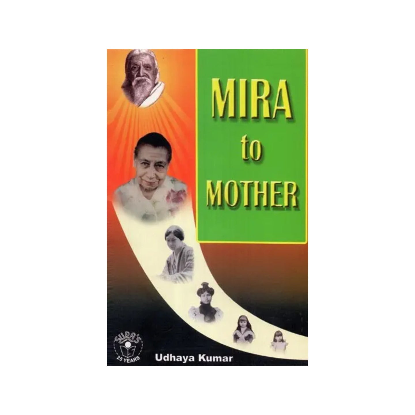 Mira To Mother (A Journey Of Mind To Divine) - Totally Indian