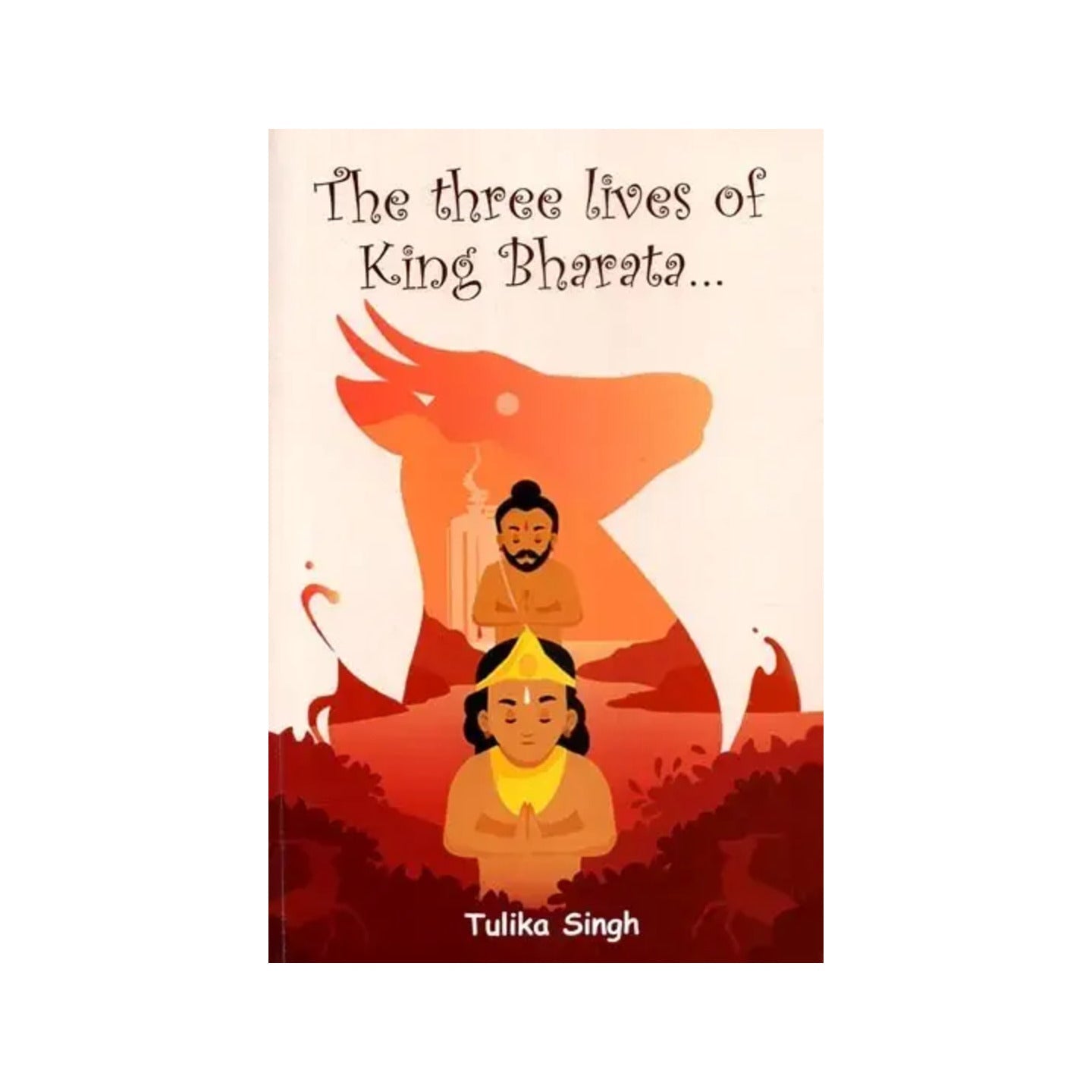 The Three Lives Of King Bharata- A Pictorial Book For Children's - Totally Indian