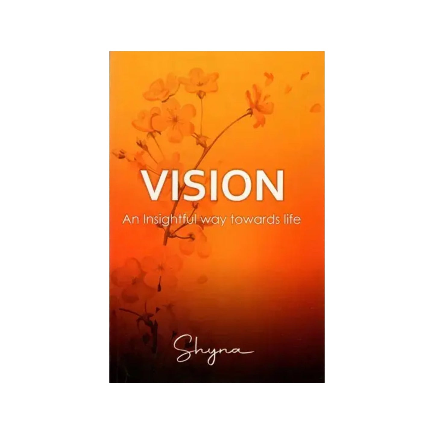 Vision- An Insightful Way Towards Life - Totally Indian