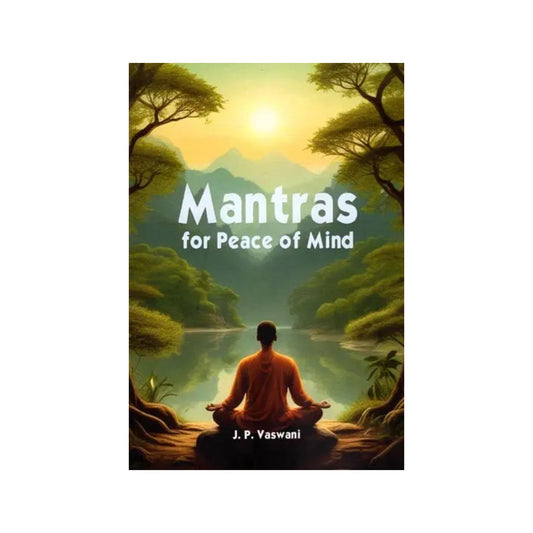 Mantras For Peace Of Mind - Totally Indian