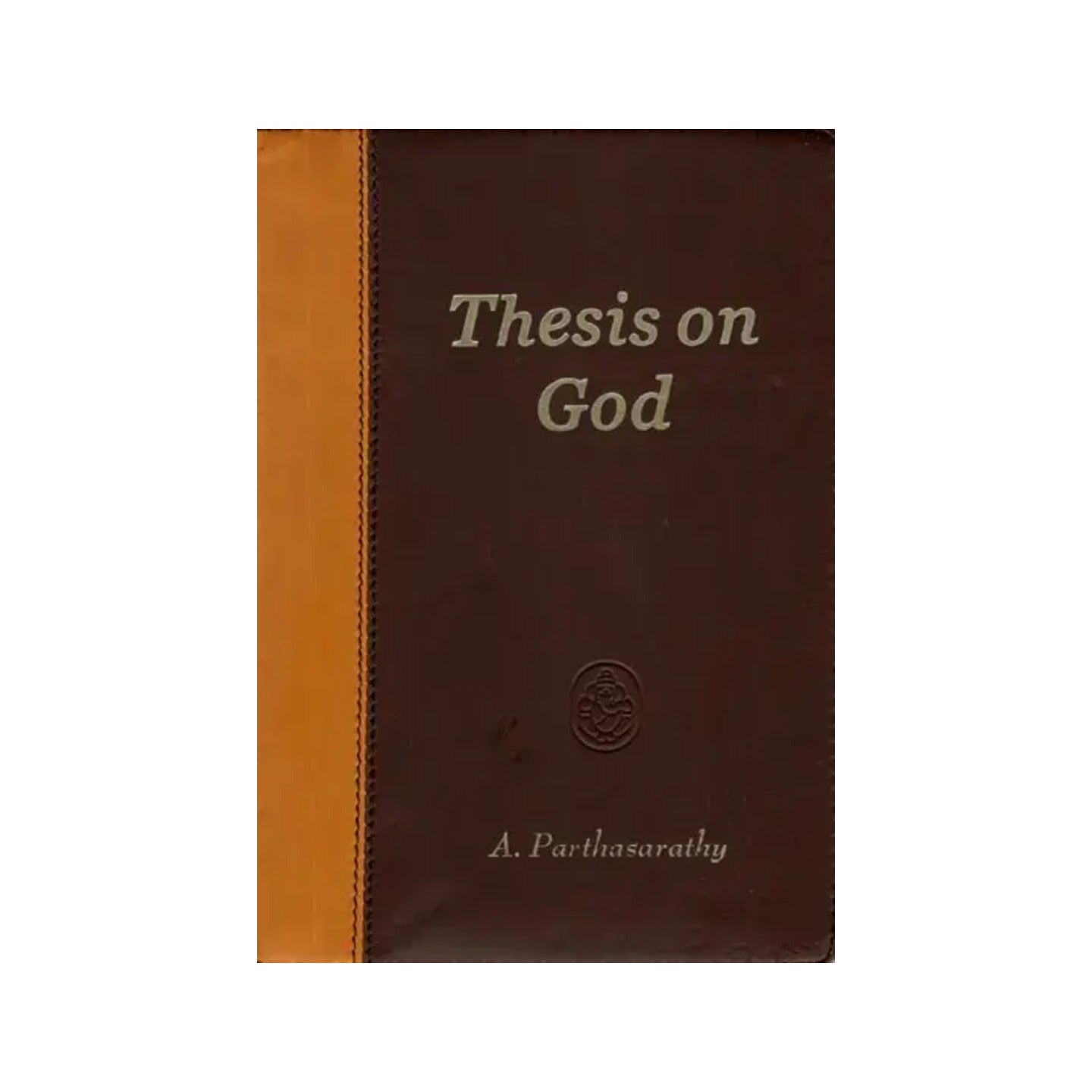 Thesis On God - Totally Indian