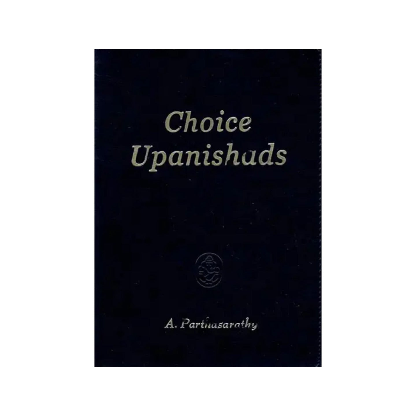 Choice Upanishads - Totally Indian