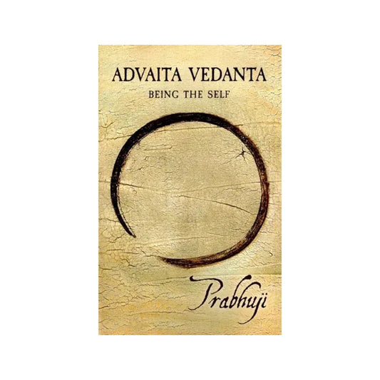 Advaita Vedanta - Being The Self - Totally Indian