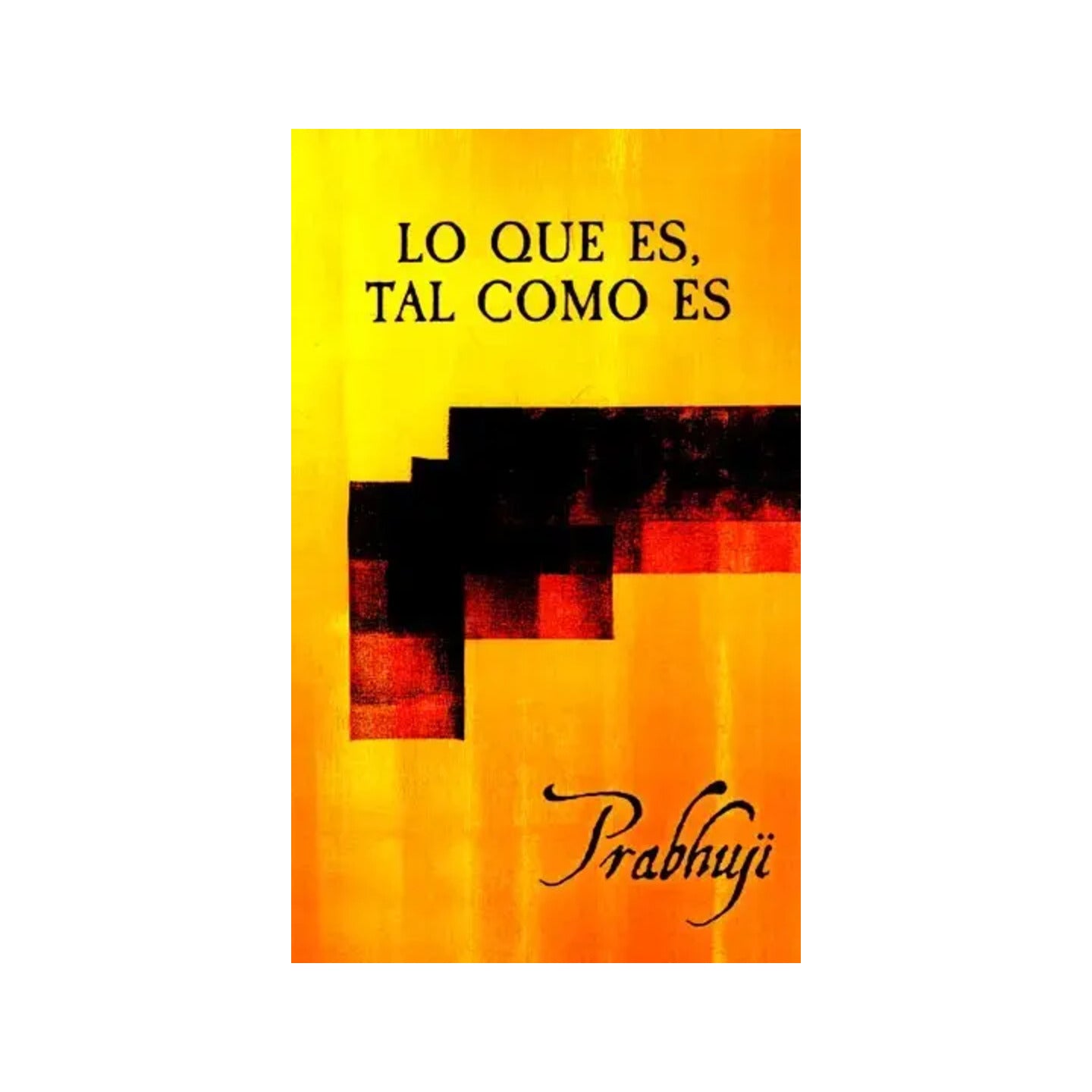 Lo Que Es, Tal Como Es - What It Is, As It Is (Spanish) - Totally Indian