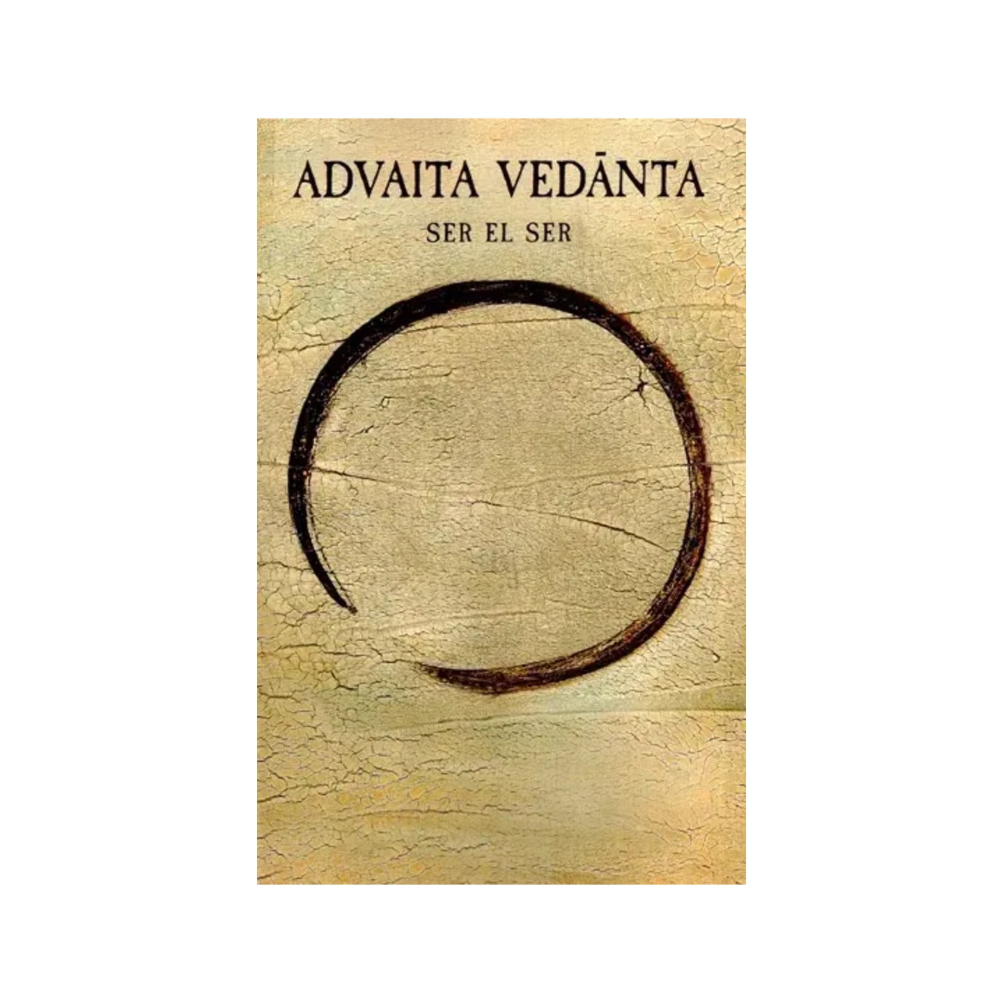 Advaita Vedanta - Ser El Ser - Advaita Vedanta - Being The Self (Spanish) - Totally Indian