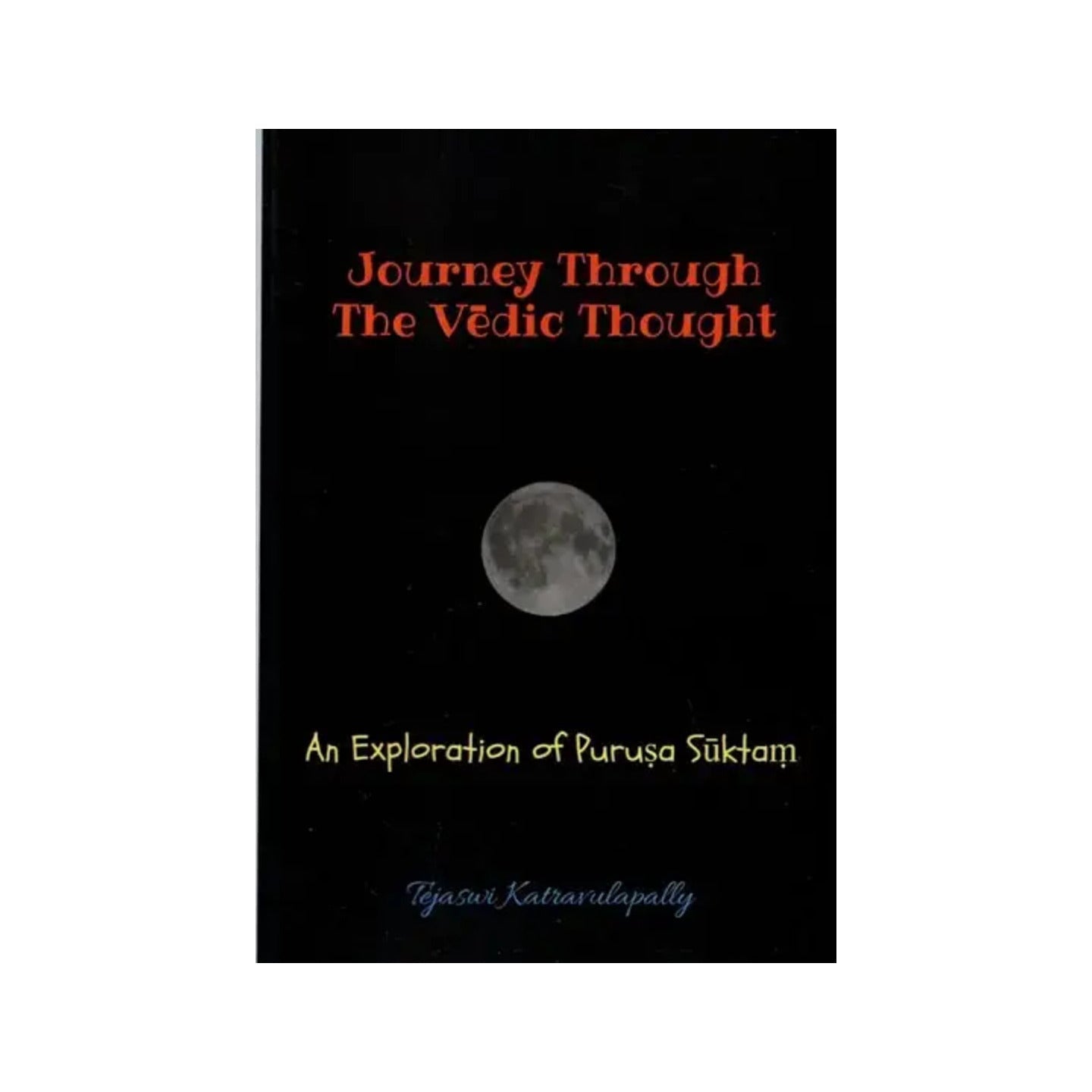 Journey Through The Vedic Thought- An Exploration Of Purusa Suktam - Totally Indian