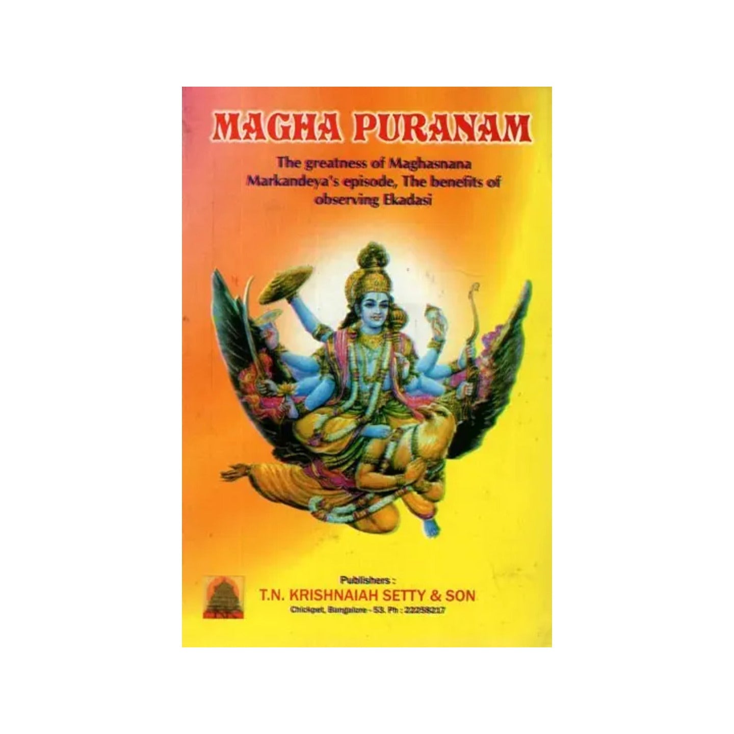 Magha Puranam- The Greatness Of Maghasnana Markandeya's Episode, The Benefits Of Observing Ekadasi - Totally Indian