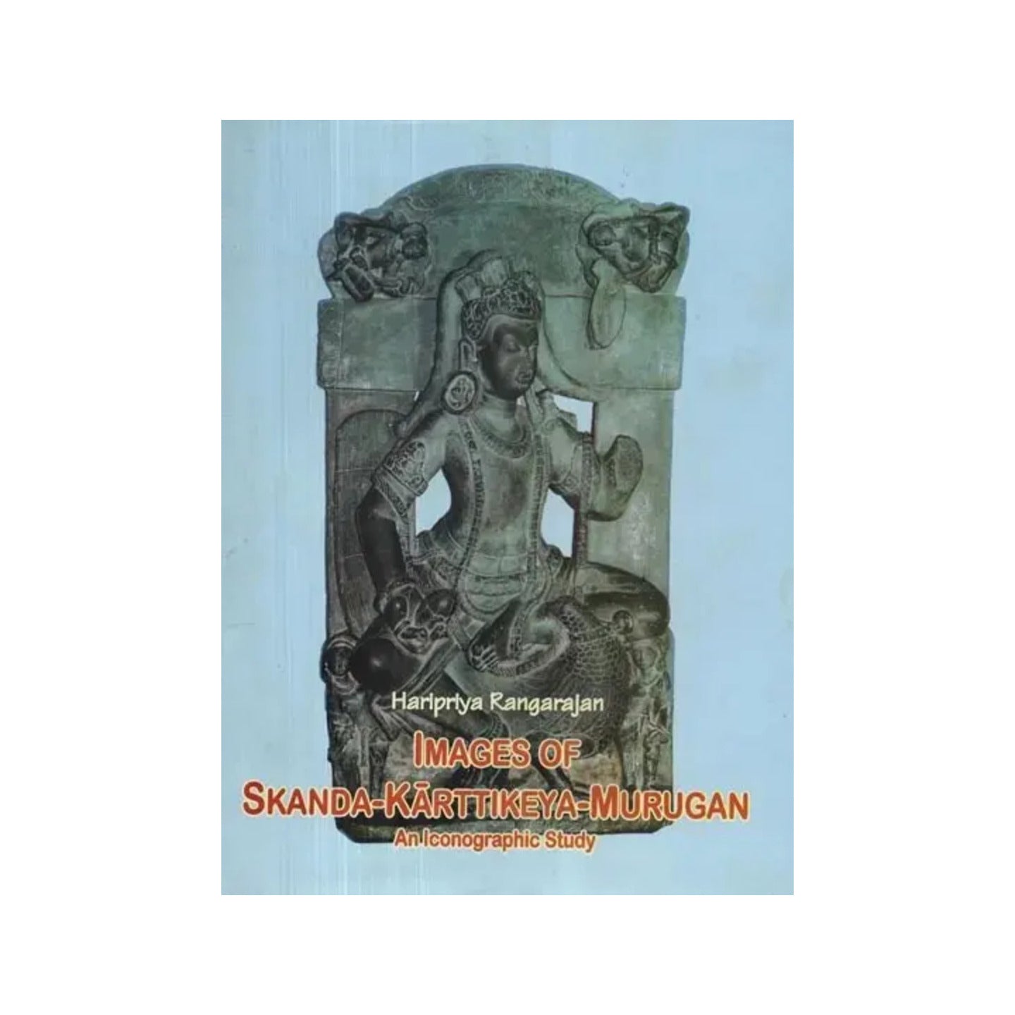 Images Of Skanda-karttikeya-murugan : An Iconographic Study - Totally Indian