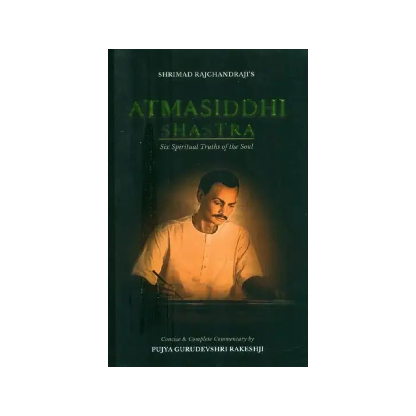 Shrimad Rajachandraji's Atmasiddhi Shastra- Six Spiritual Truths Of The Soul - Totally Indian