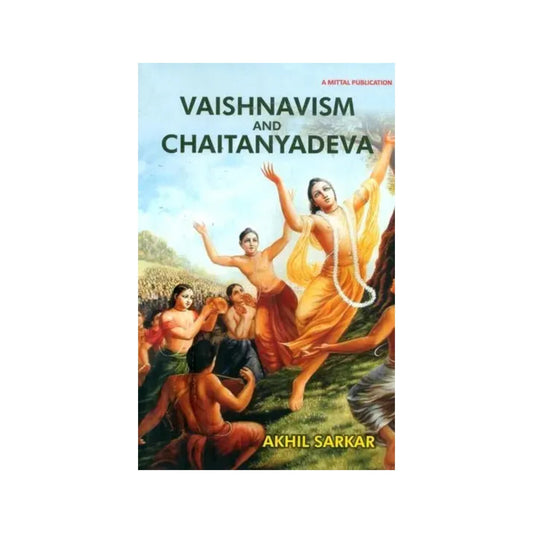 Vaishnavism And Chaitanyadeva- Impact Of The Changing Society - Totally Indian