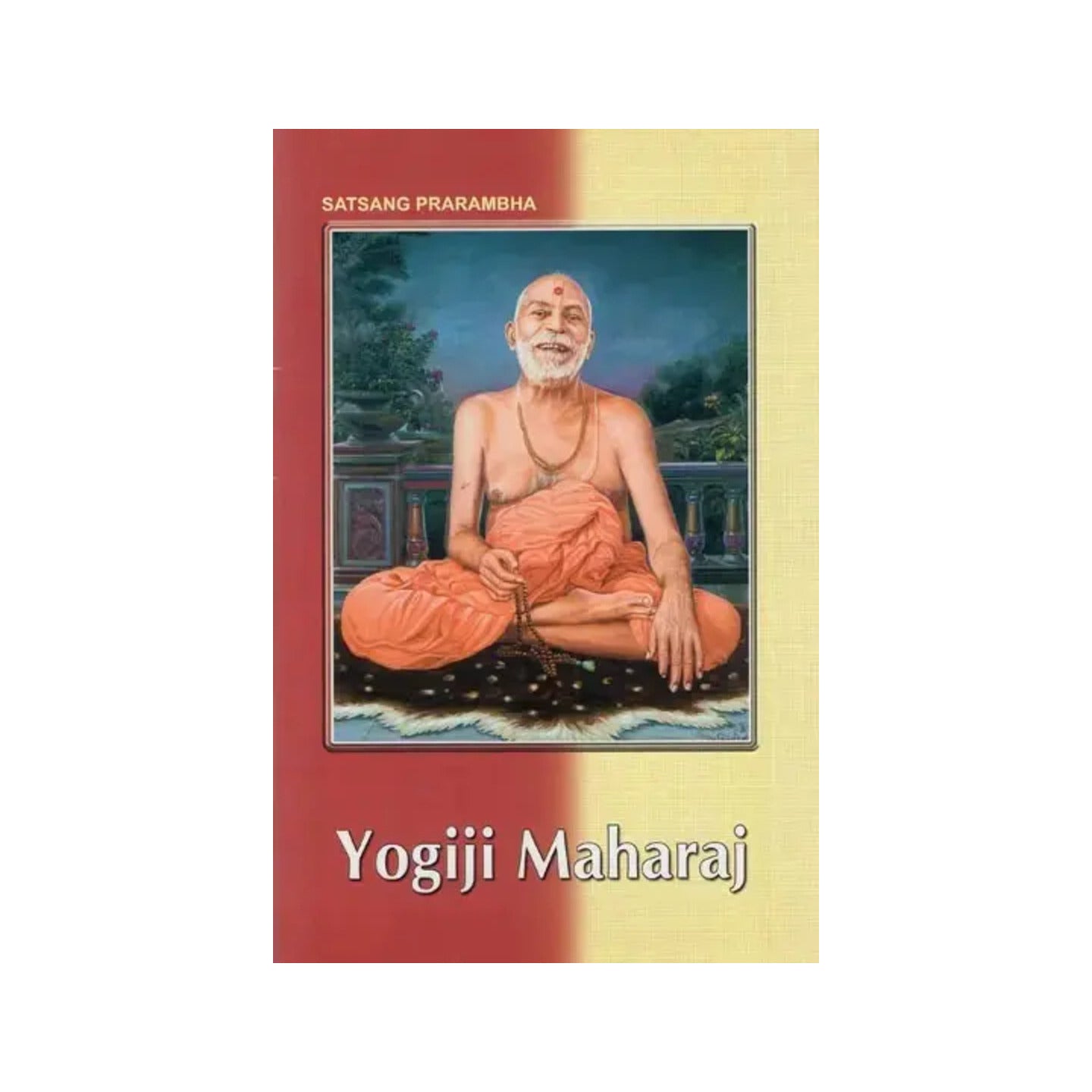 Yogiji Maharaj (A Short Biography Of Brahmaswarup Yogiji Maharaj - Totally Indian