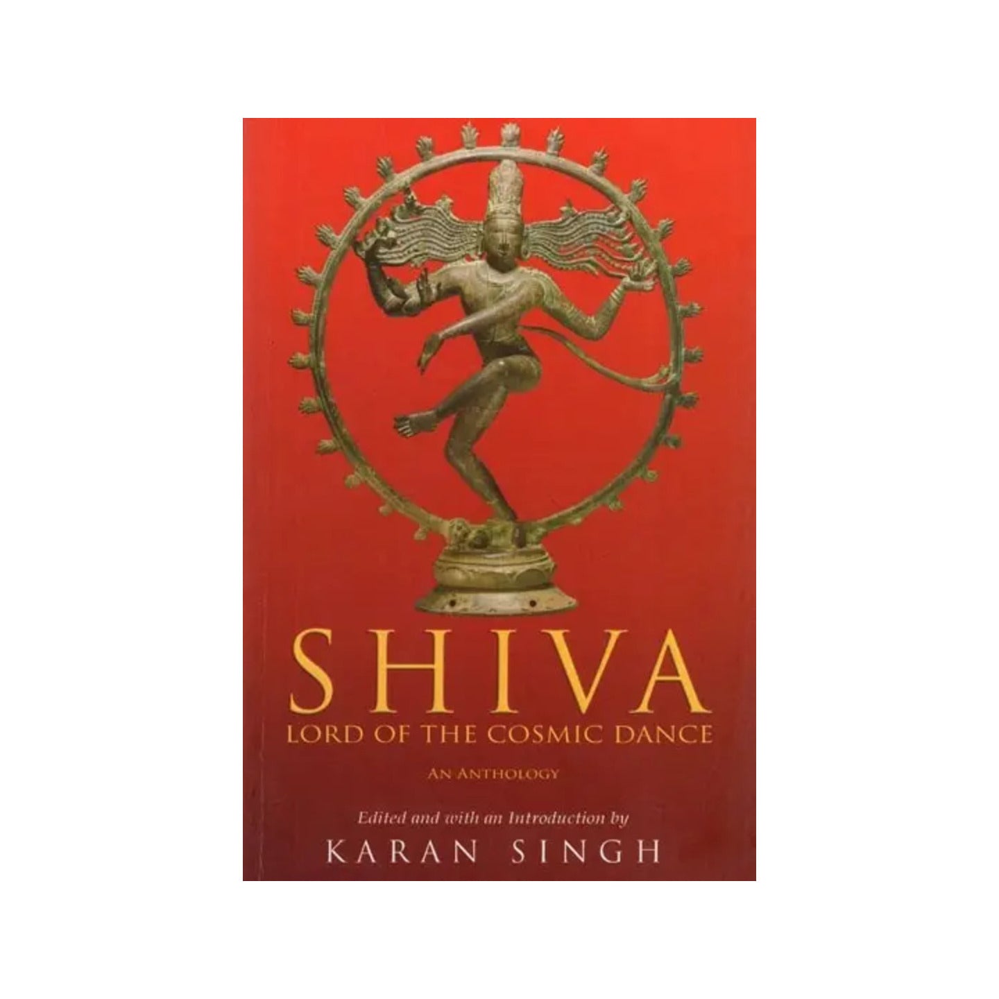 Shiva- Lord Of The Cosmic Dance (An Anthology) - Totally Indian