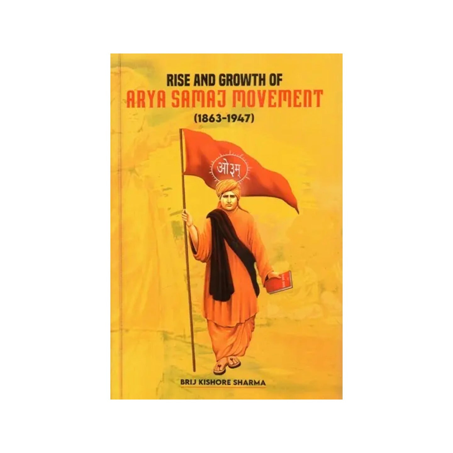 Rise And Growth Of Arya Samaj Movement (1863-1947) - Totally Indian