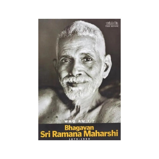 Who Am I ? : Bhagavan Sri Ramana Maharshi 1879 - 1950 - Totally Indian