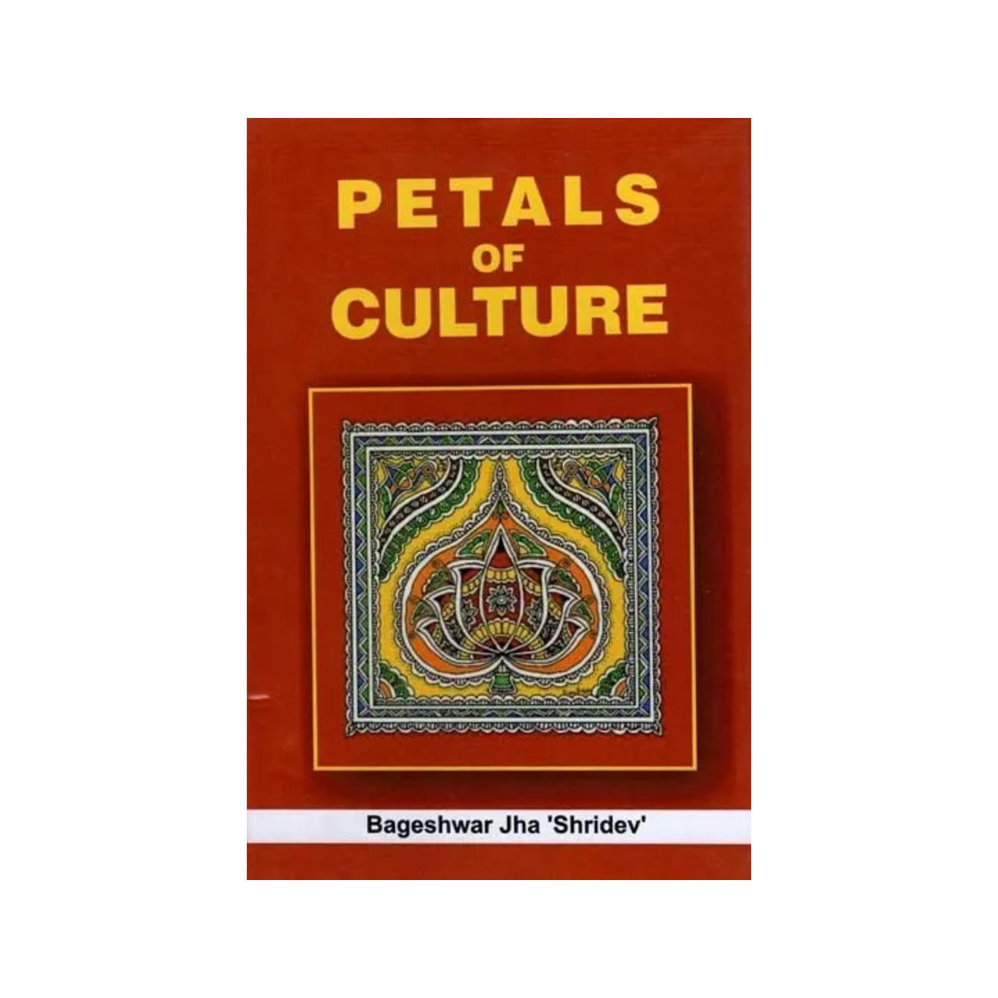 Petals Of Culture - Totally Indian