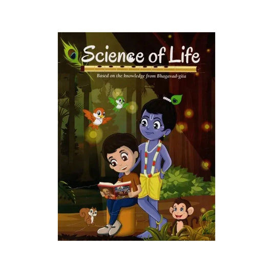 Science Of Life- Based On The Knowledge From Bhagavad - Gita - Totally Indian