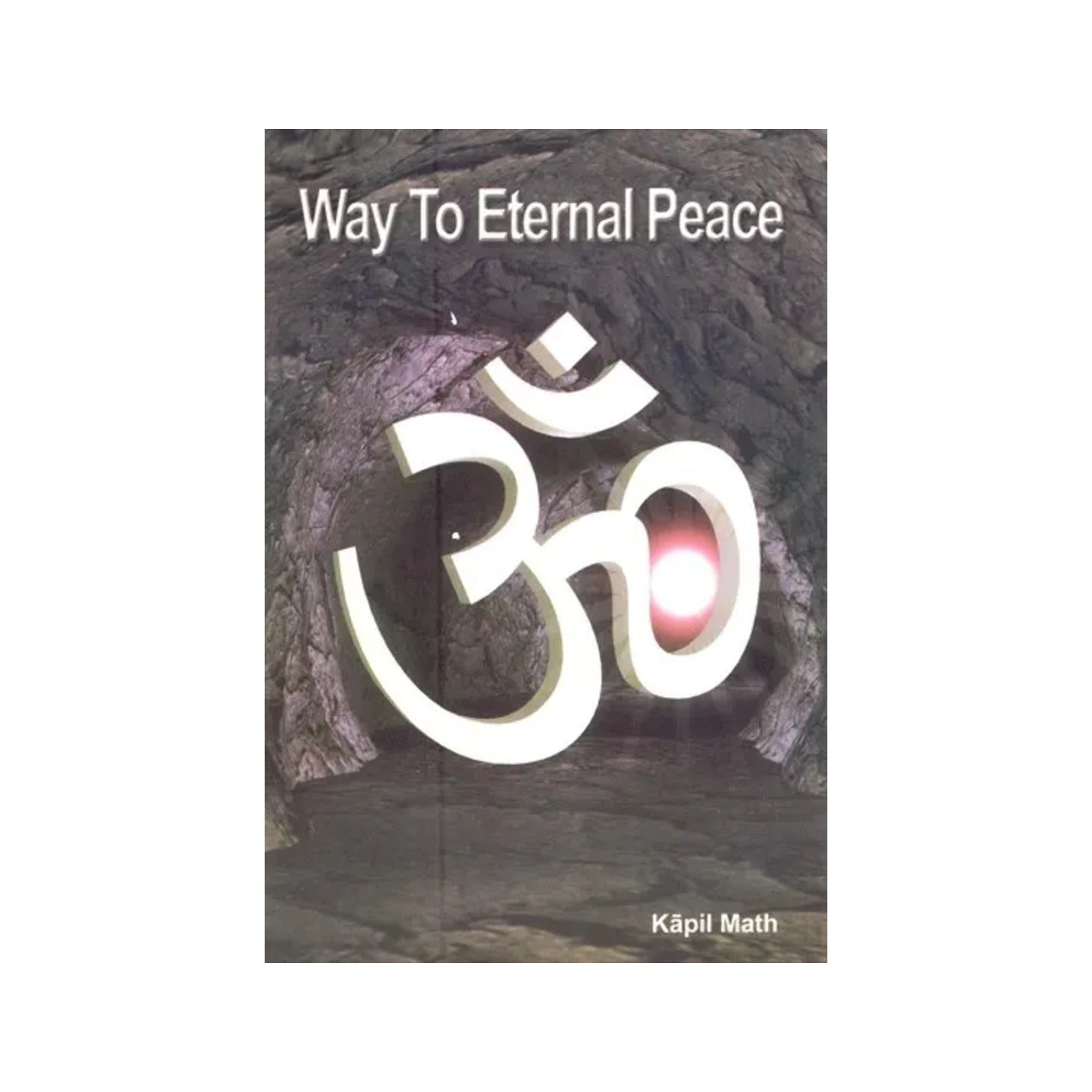 Way To Eternal Peace - Totally Indian