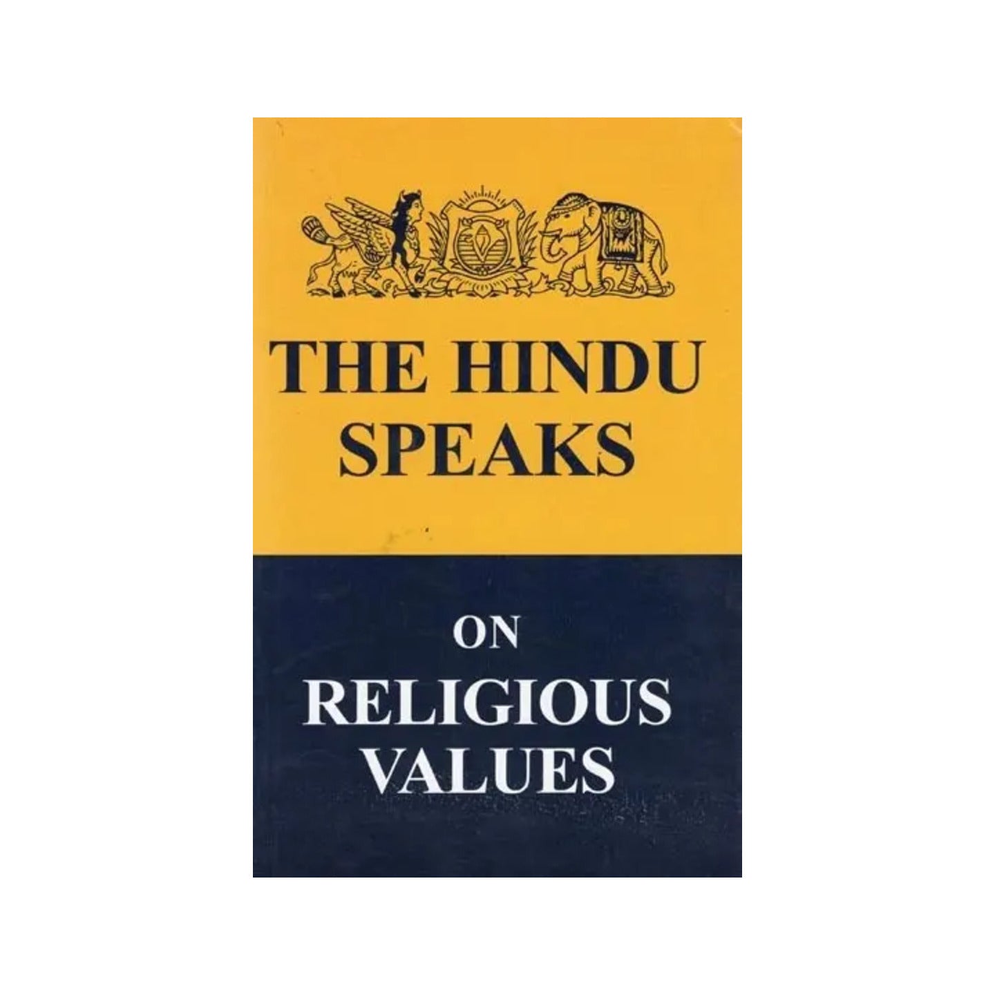 The Hindu Speaks On Religious Values - Totally Indian