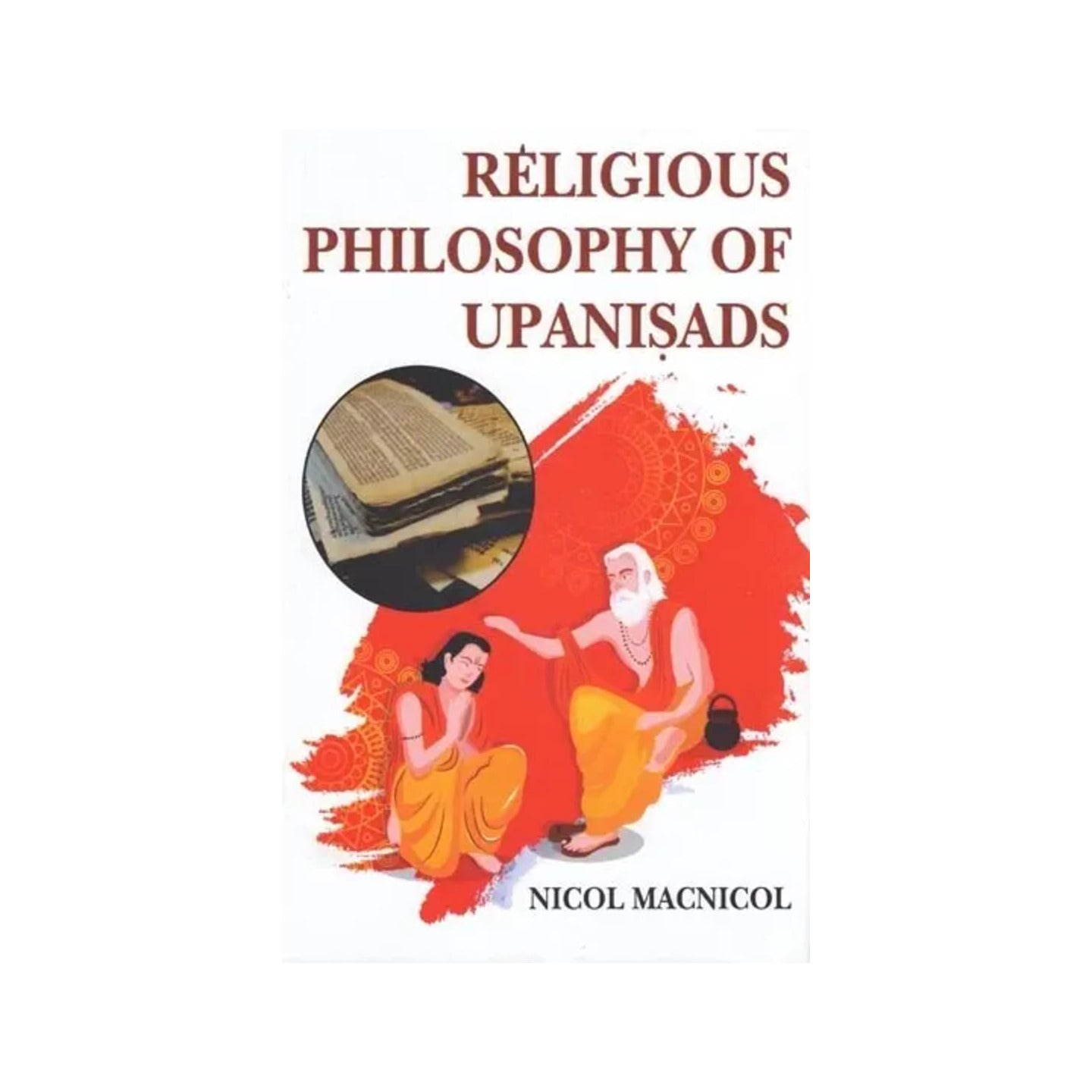 Religious Philosophy Of Upanisads - Totally Indian