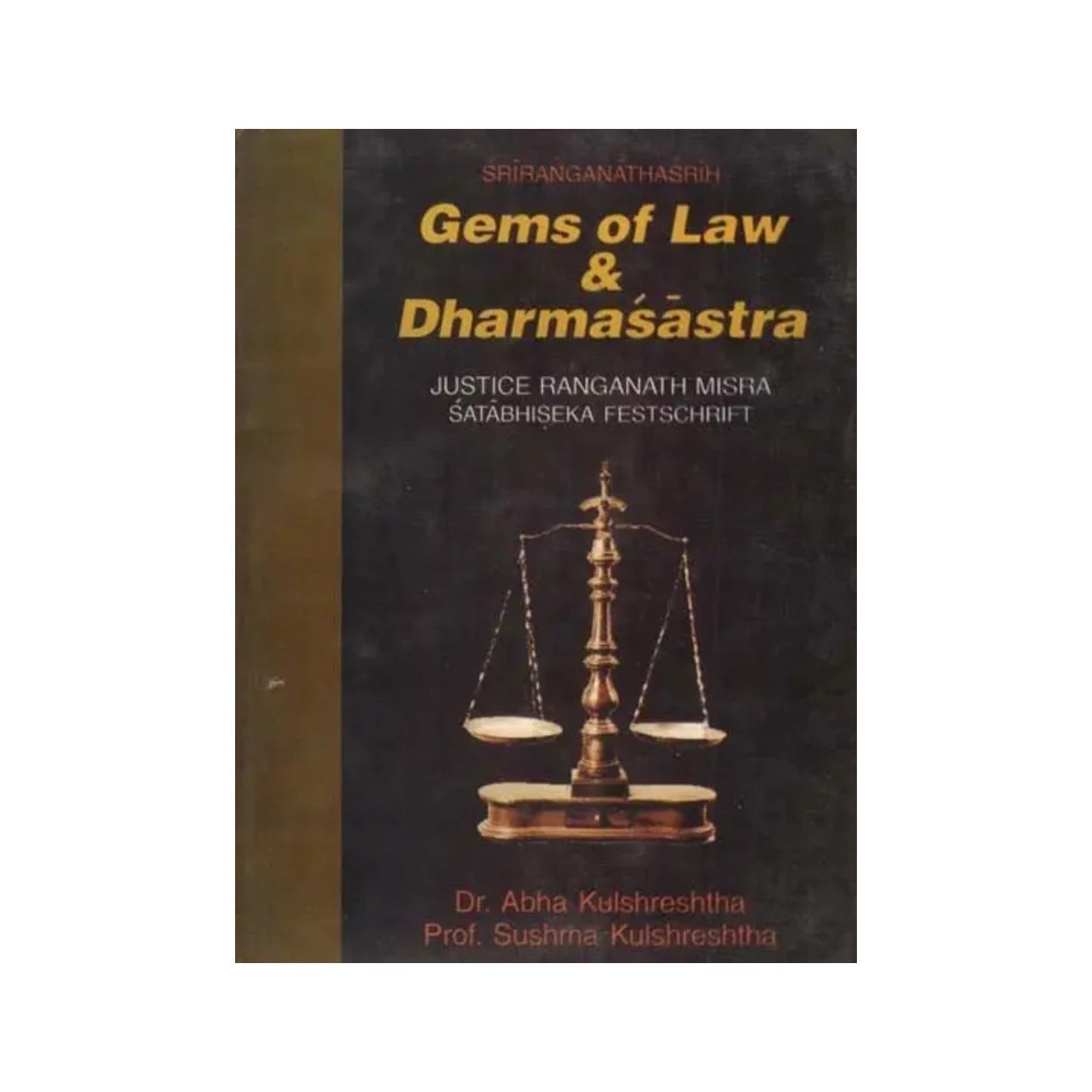 Gems Of Law & Dharmasastra (Justice Ranganath Misra Satabhiseka Festschrift) - Totally Indian