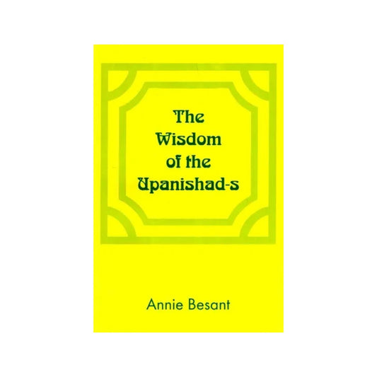 The Wisdom Of The Upanishads - Totally Indian