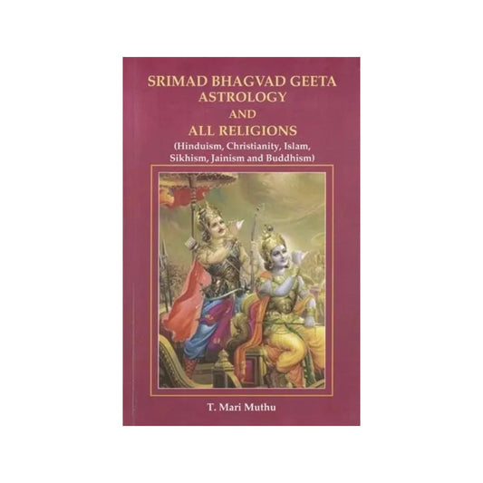 Srimad Bhagvad Geeta Astrology And All Religious (Hinduism, Christianity, Islam, Sikhism, Jainism And Buddism) - Totally Indian