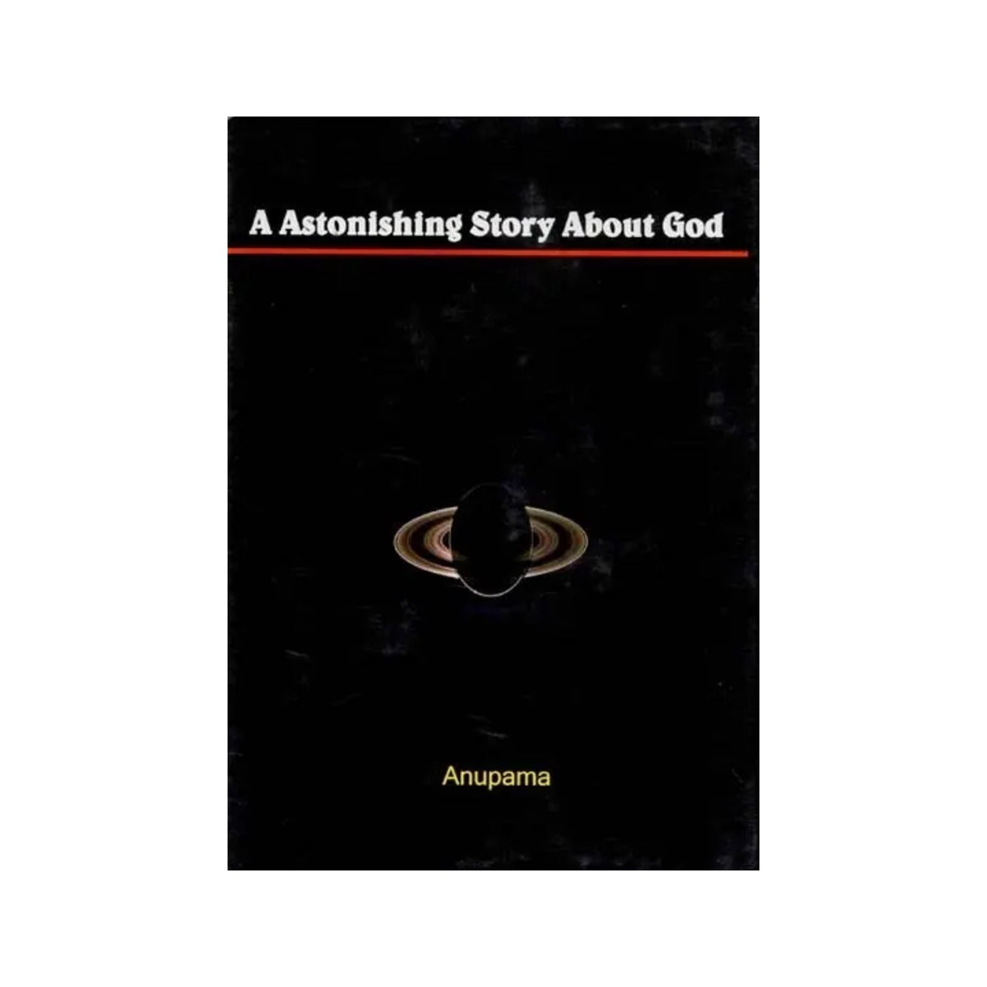 A Astonishing Story About God - Totally Indian