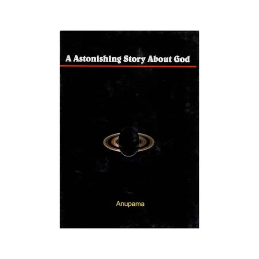 A Astonishing Story About God - Totally Indian