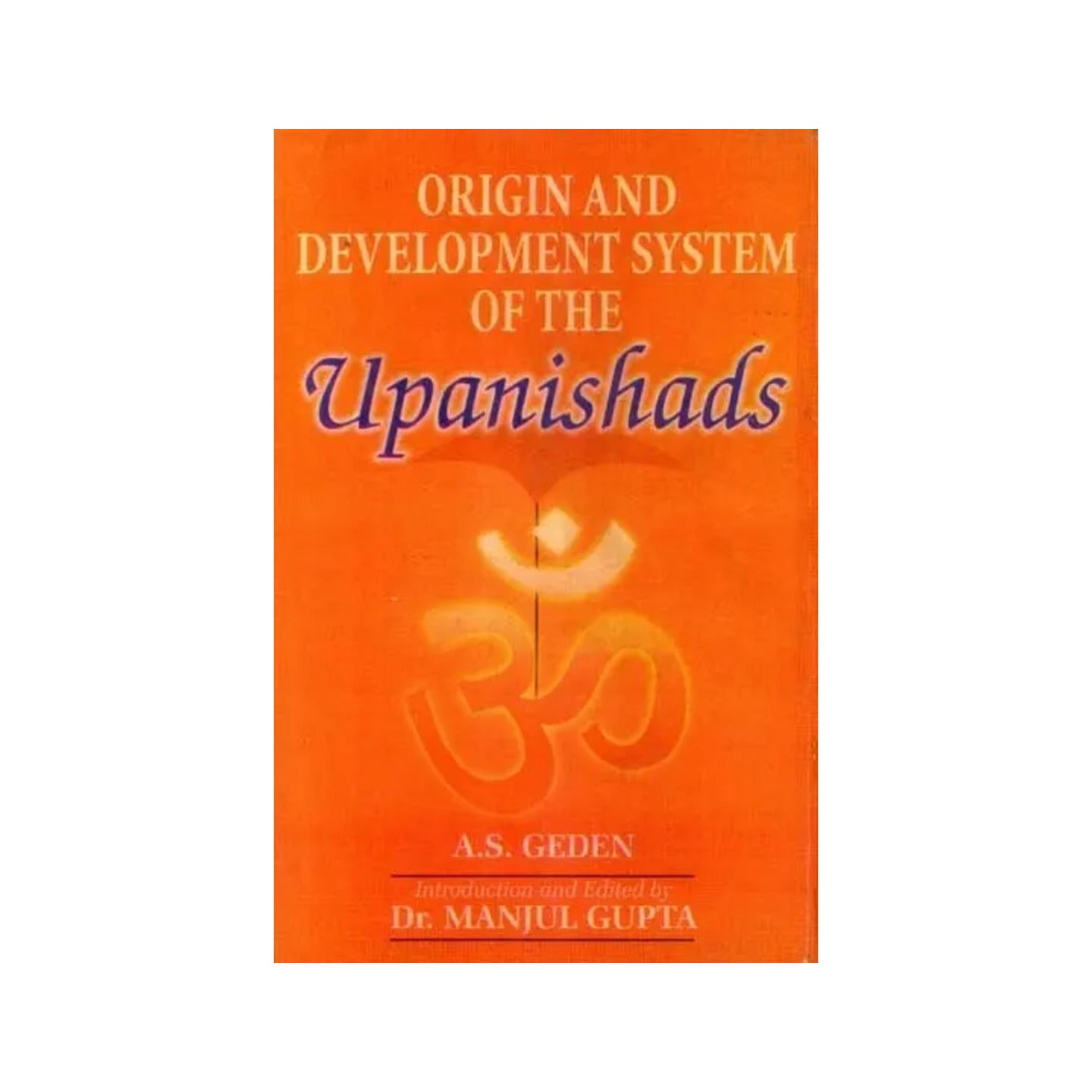 Origin And Development System Of The Upanishads - Totally Indian