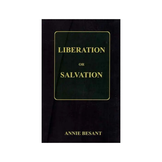 Liberation Or Salvation - Totally Indian