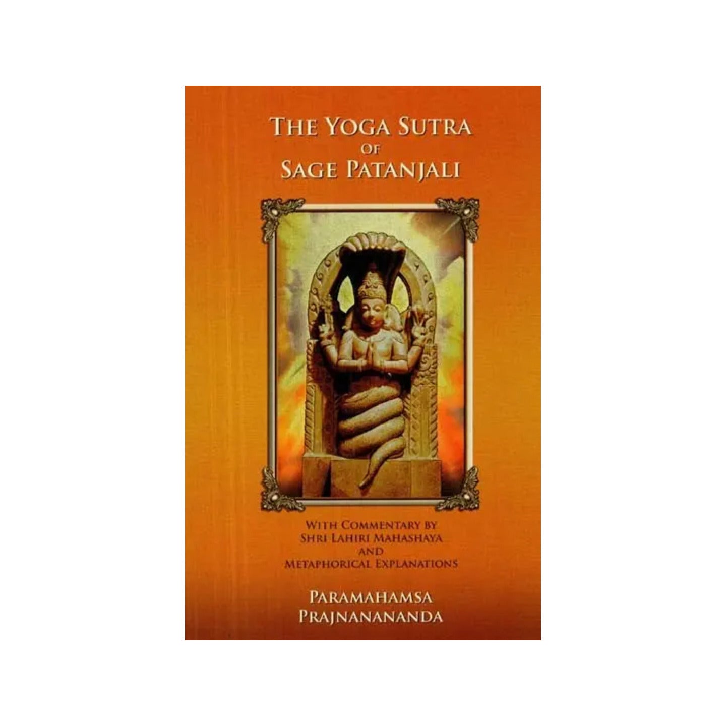 The Yoga Sutra Of Sage Patanjali With Commentary By Shri Lahiri Mahashya And Metaphorical Explanations - Totally Indian